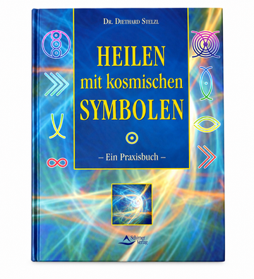 Heilen mit kosmischen Symbolen - Praxisbuch von Dr. Diethard Stelzl